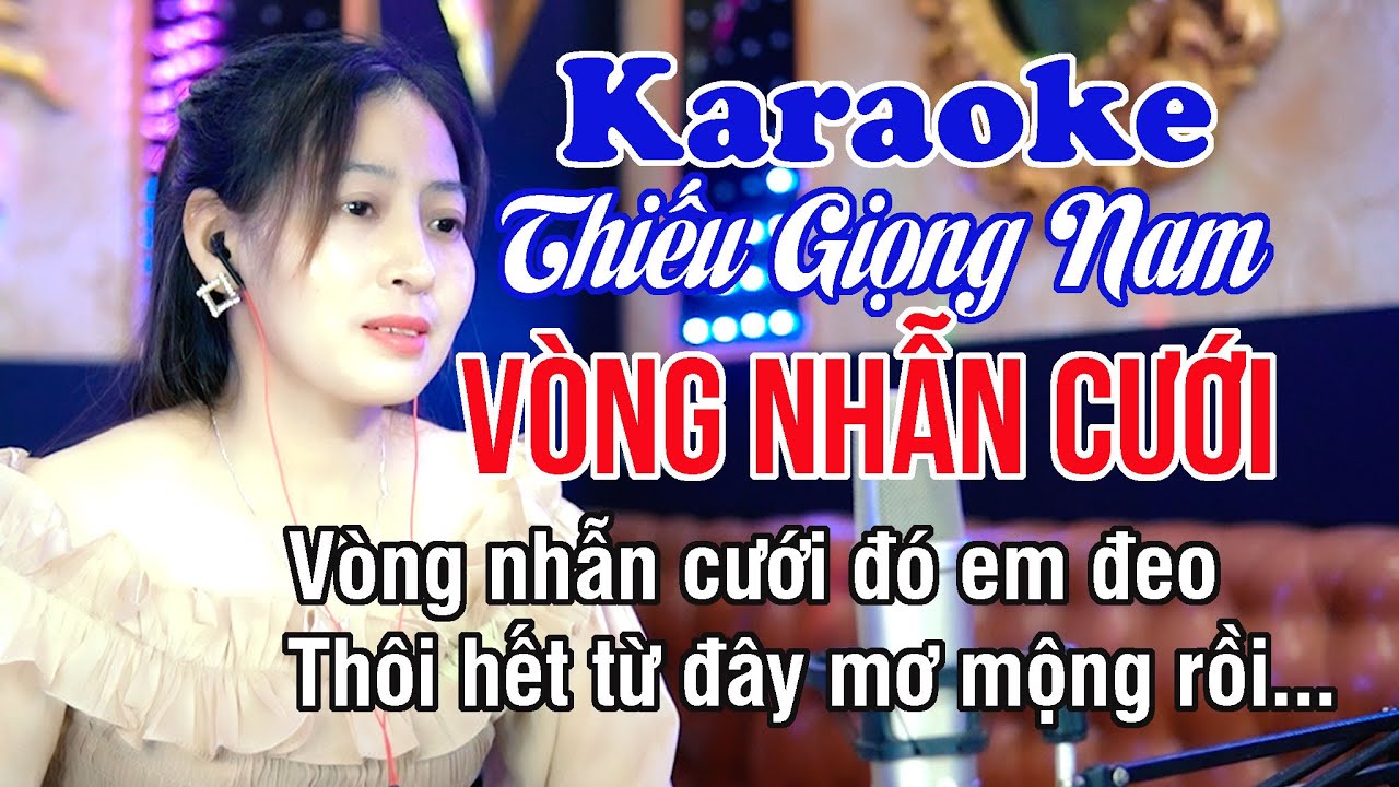 Vòng Nhẫn Cưới ✔ Karaoke Thiếu Giọng Nam ► Song Ca Với Ngọc Lan ❖ Thiết TV