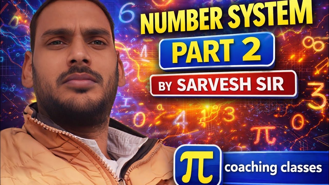 Number system part 2 by Sarvesh sir π Coaching Classes 