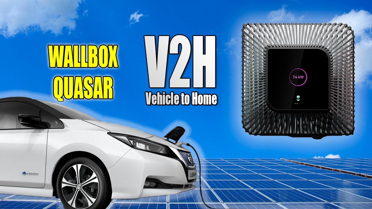 Wallbox Quasar - prueba V2H (Vehicle to Home) V2G (Vehicle to Grid)