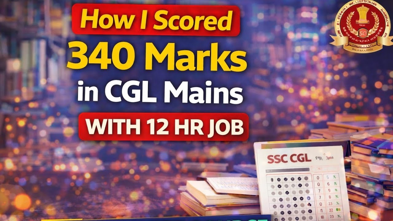 How i Scored 340 Marks in Ssc cgl mains 2025 with 12 hr job | Ssc cgl mains journey #cgl 