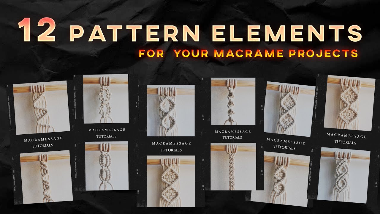 12 Patterns. Macrame basics that will allow you to make masterpieces (PART 3)