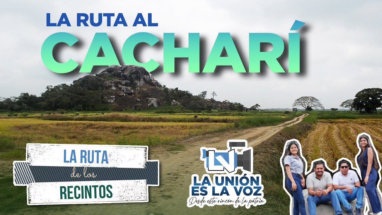 EL CERRO CHACHARÍ - REPORTAJE DE LA UNION ES LA VOZ