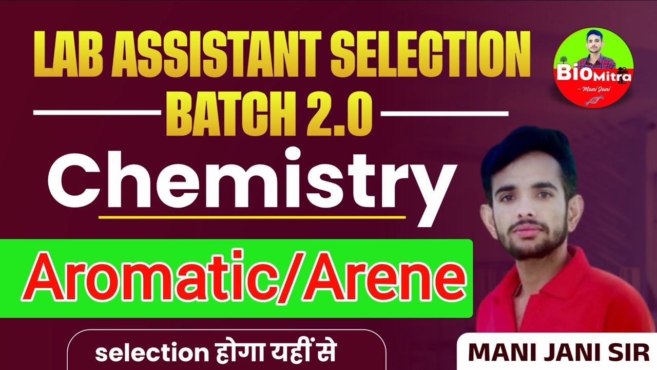 Arene | Aromatic Hydrocarbon | हाइड्रोकार्बन // Lab Assistant Chemistry by Mani Jani
