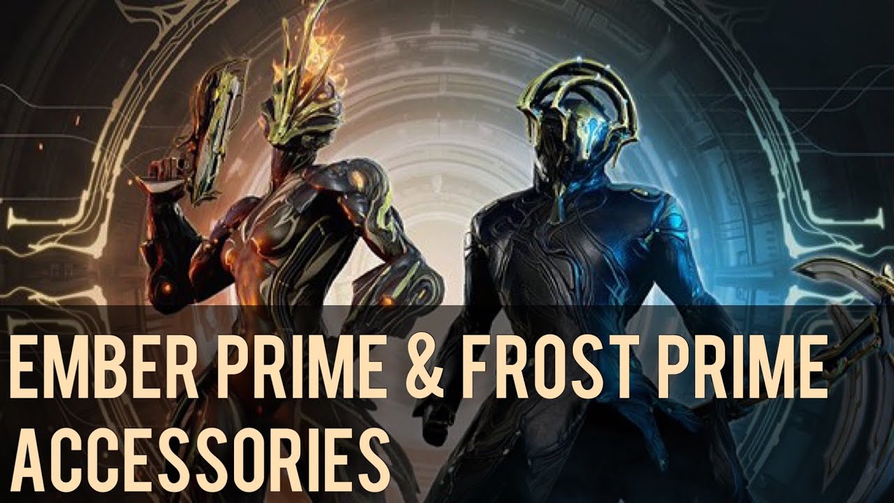 Warframe- Ember & Frost Prime Accessories | Prime Resurgence