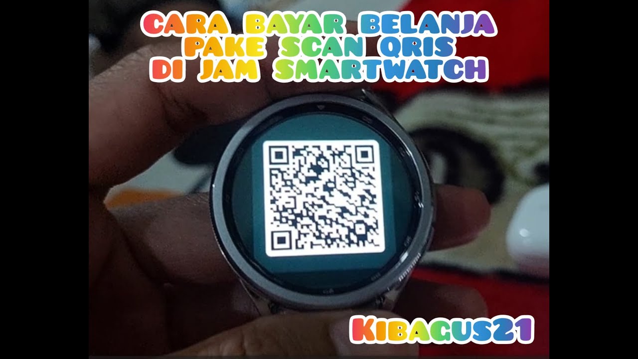 Cara Bayar Belanja pake Scan QRIS Barcode di Jam Tangan Smartwatch Samsung