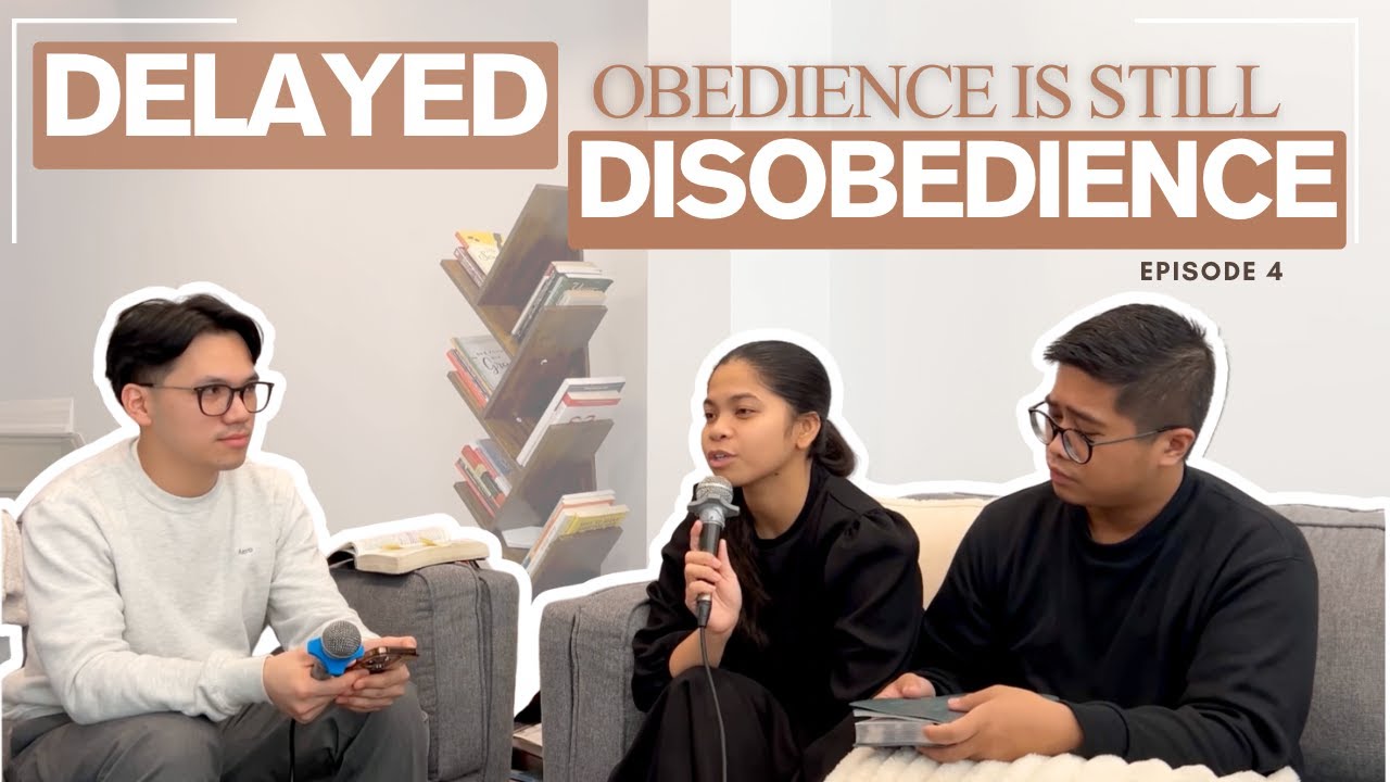 Episode 4: Delayed Obedience is still Disobedience