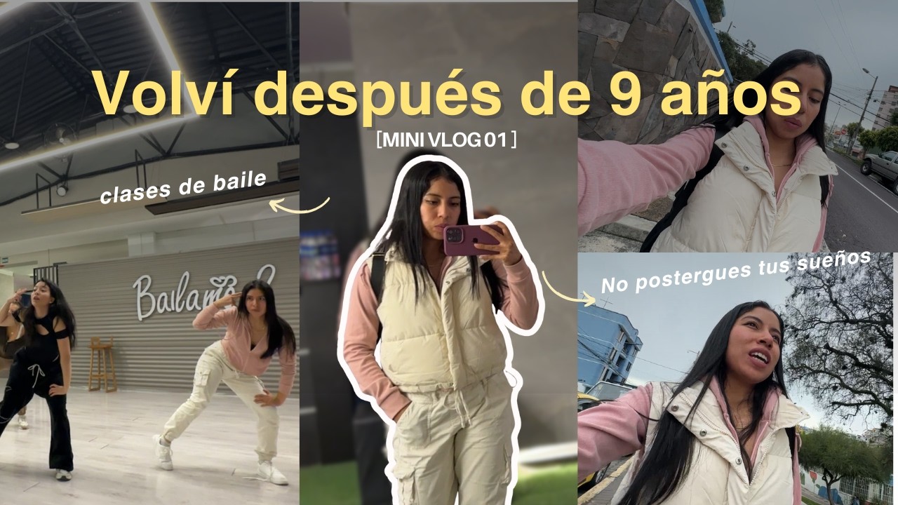 Volví a la academia de baile después de 9 años (no postergues lo que amas) | Mini vlog