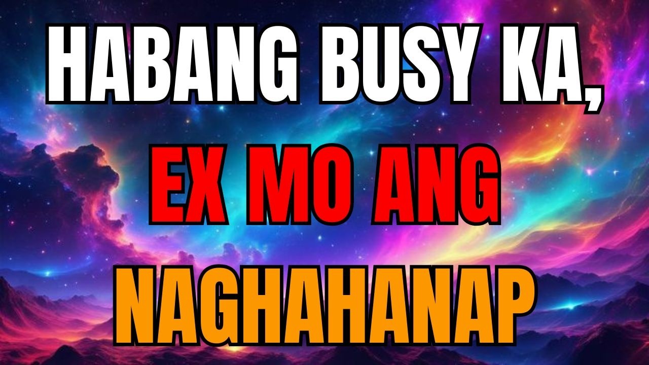 Habang Busy Ka, Ex Mo ang Naghahanap
