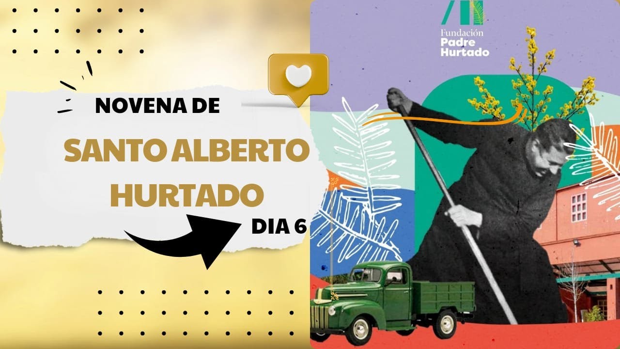 Novena de Santo Alberto Hurtado - Dia 6