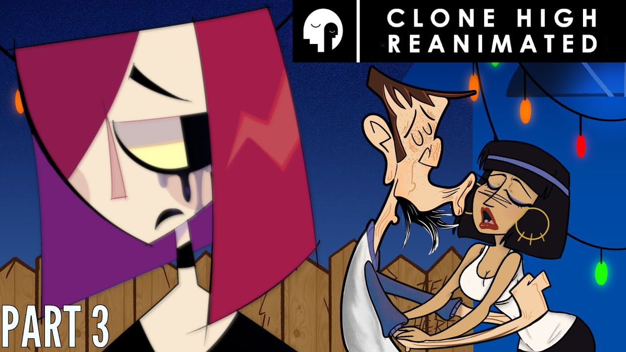 Clone High REANIMATED: A Rope of Sand (PART 3)