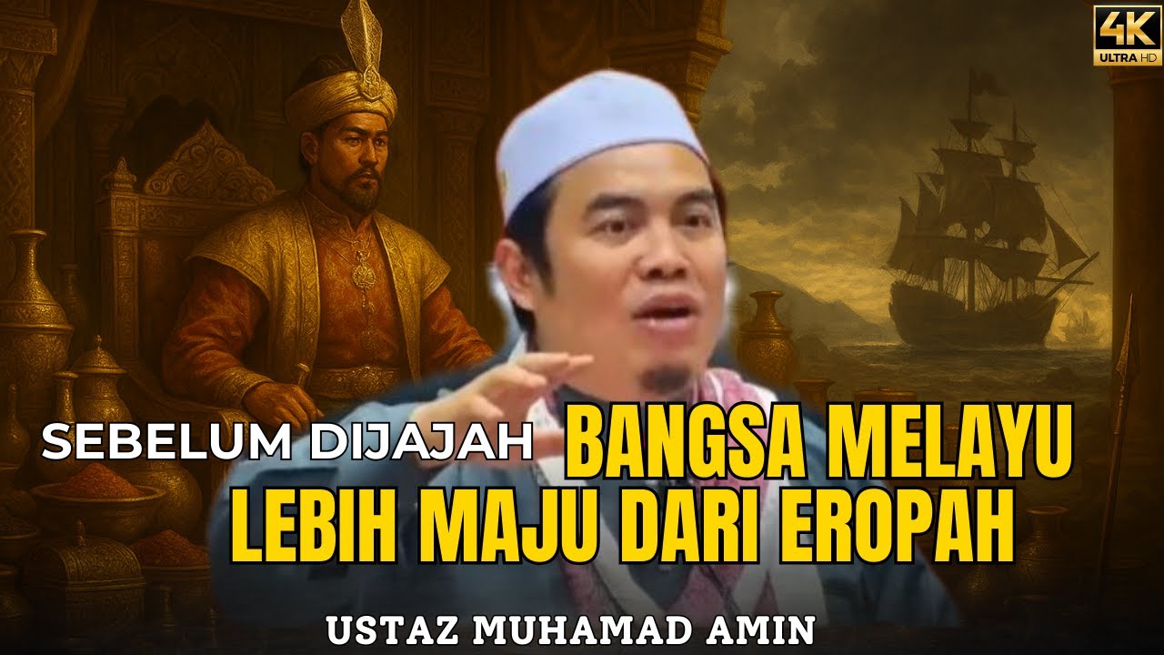 SEJARAH YANG DISEMBUNYIKAN | MELAYU KAYA SEBELUM DIJAJAH | USTAZ MUHAMAD AMIN