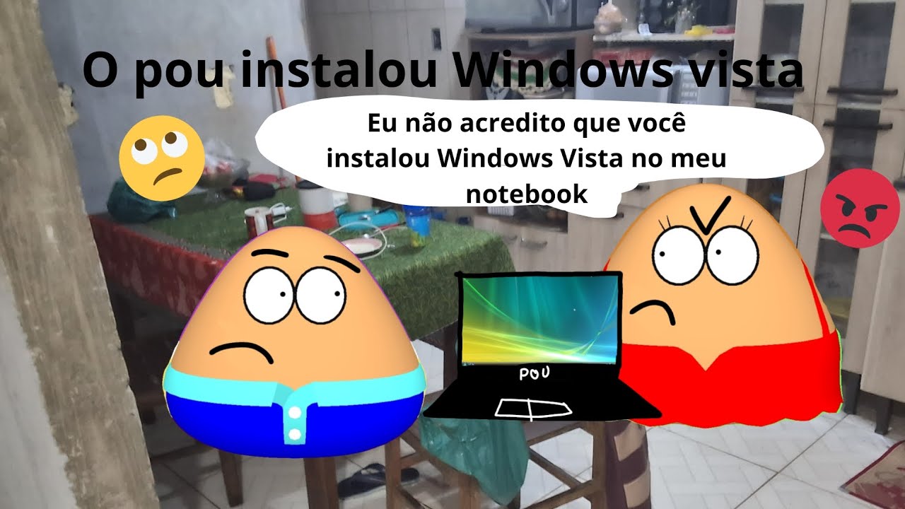 O Pou Instalou Windows Vista no Notebook da mãe (Ficou de Castigo)