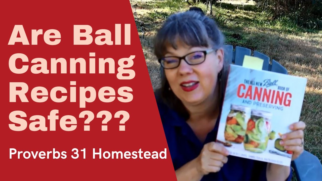 Are Ball Canning Recipes Safe???