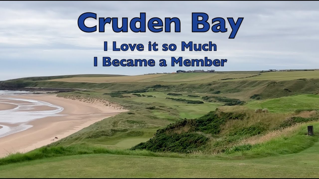 Cruden Bay: The Course I Love So Much that I Became a Member
