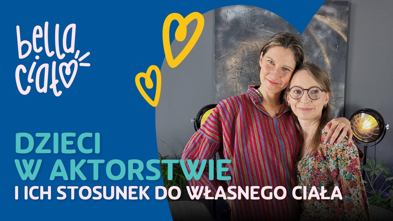 Bella Ciało: Dzieci w aktorstwie - Kamila Kamińska