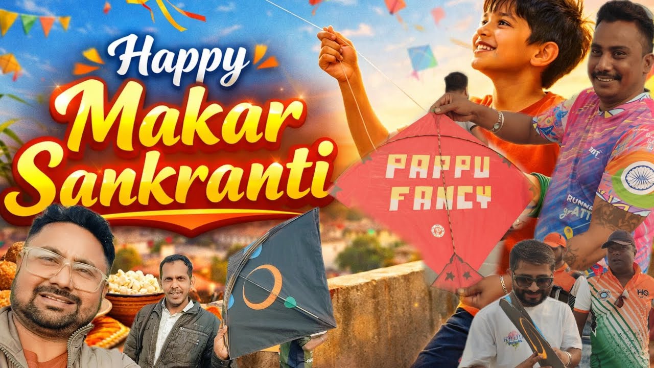 Makar Sankranti 2026.pappu fancy 