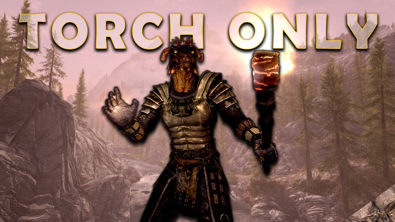 Skyrim, но моё единственное оружие &mdash; факел