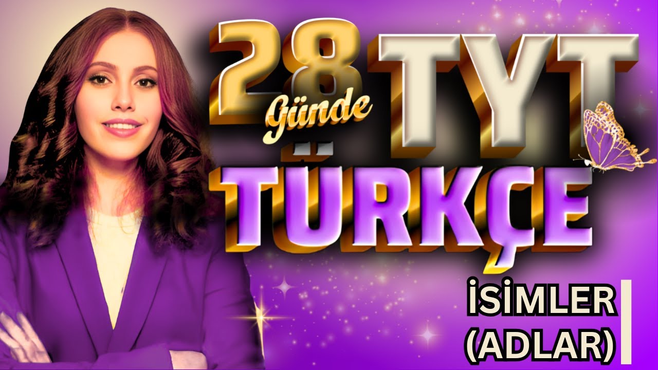 28 GÜNDE TYT TÜRKÇE KAMPI -9.GÜN TEK VİDEO - İSİMLER