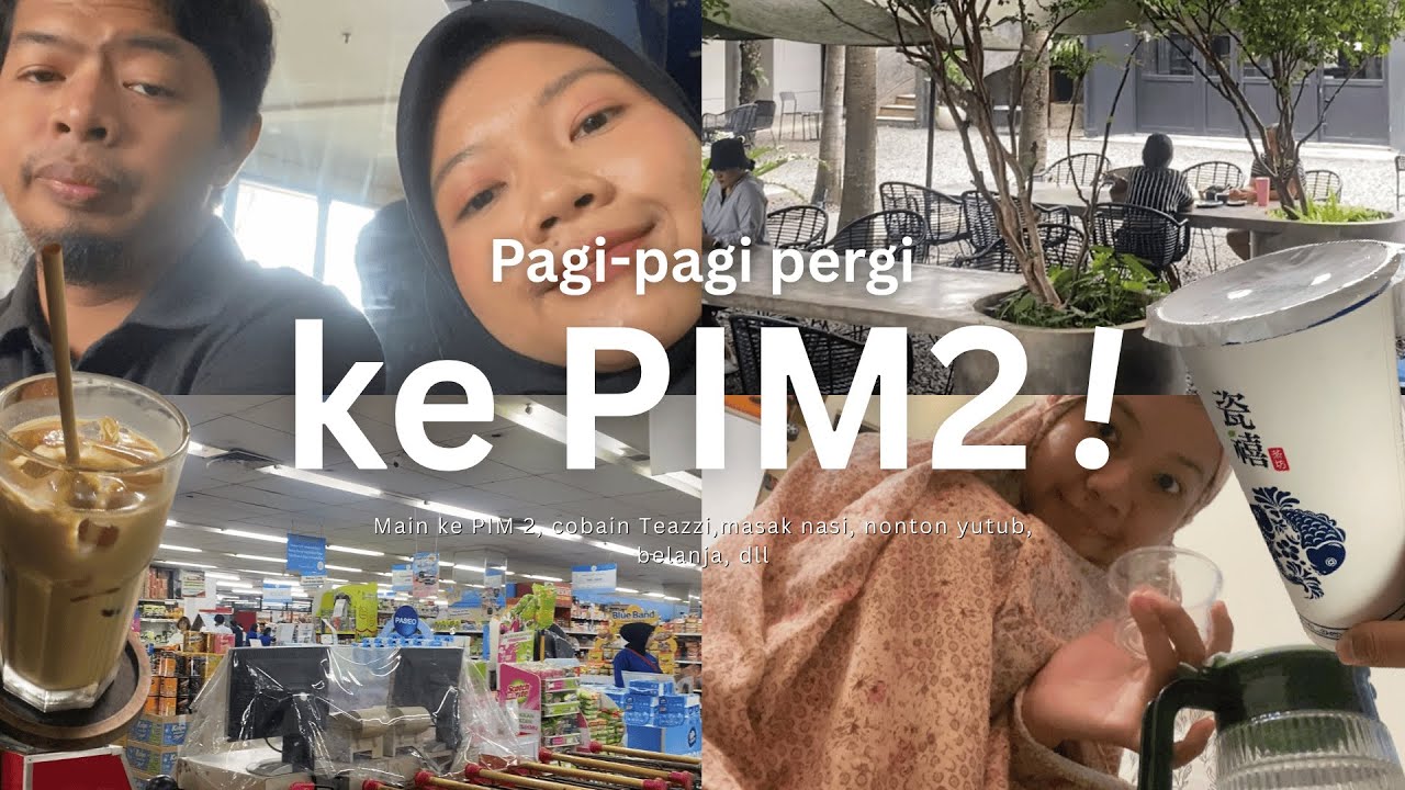 Pagi-pagi ke PIM 2 | cobain Teazzi, belanja, dll | Weekly Vlog✨