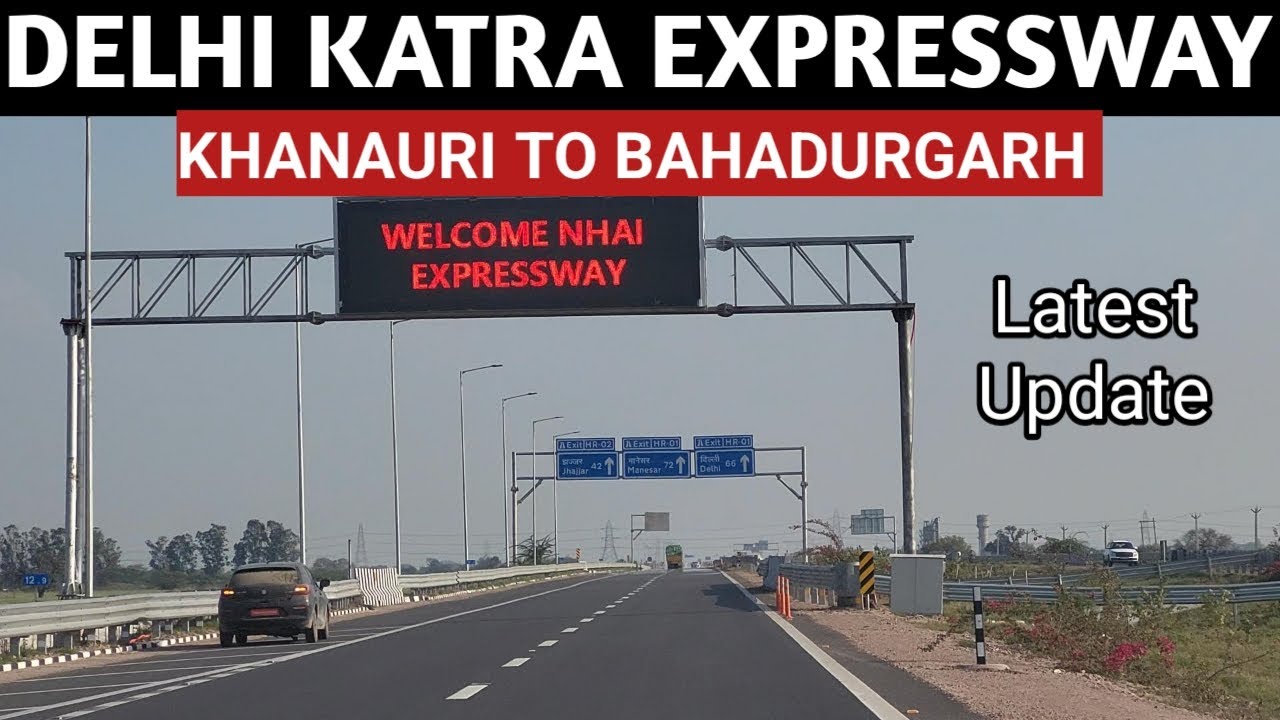 khanauri to Bahadurgarh via Katra Expressway |