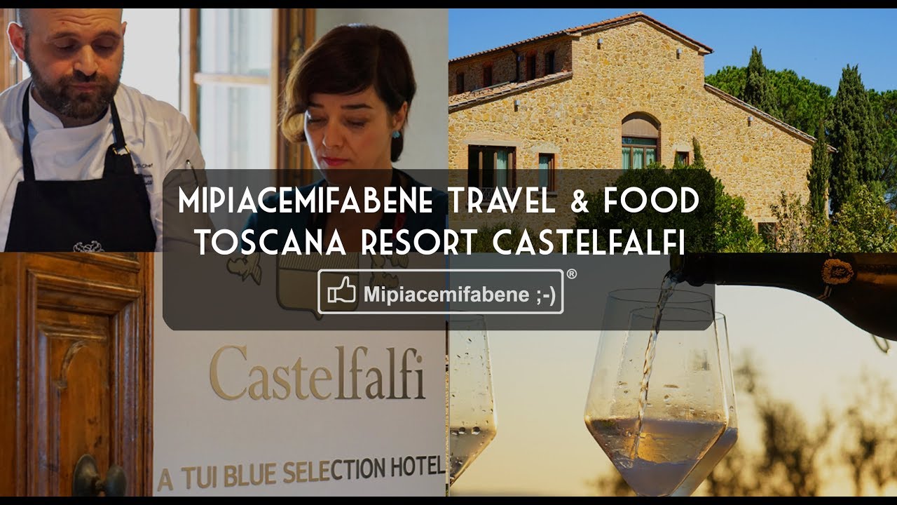 Mipiacemifabene Travel & Food - Toscana Resort Castelfalfi