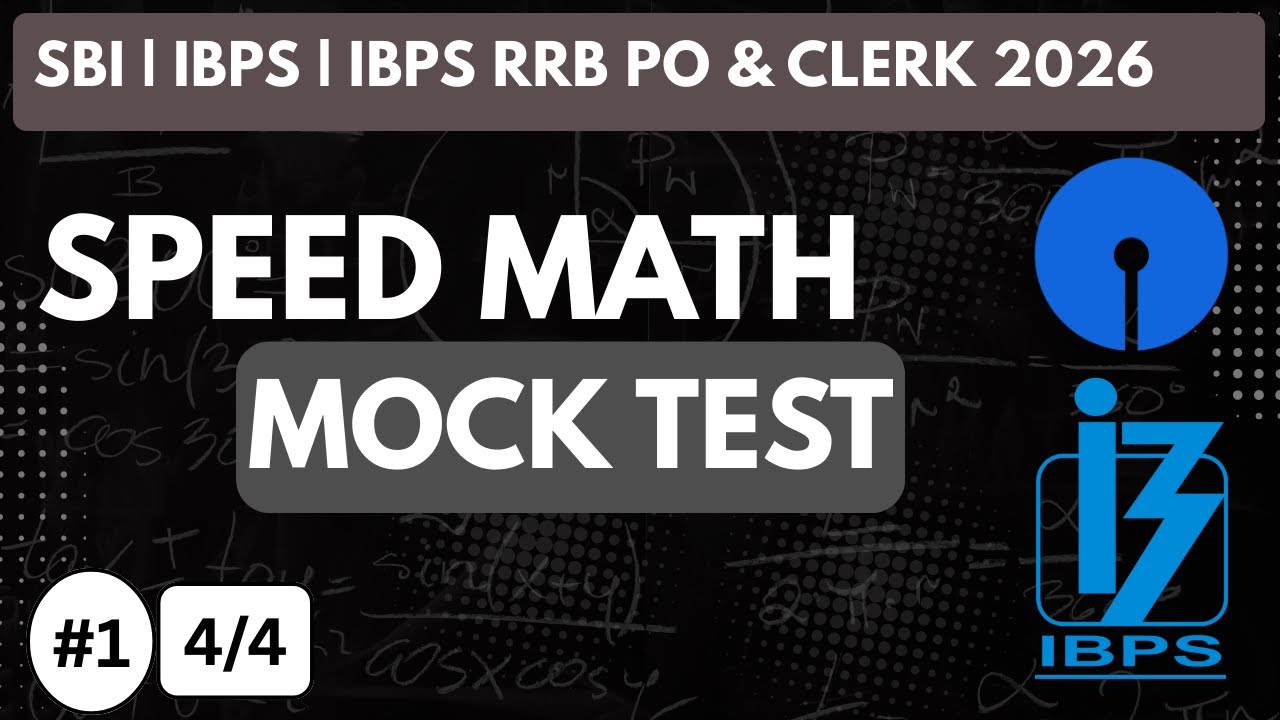 Speed Math Mock Test - 01 | 4/4 | SBI / IBPS / IBPS RRB | PO & CLERK | 2026 | Bank Exams