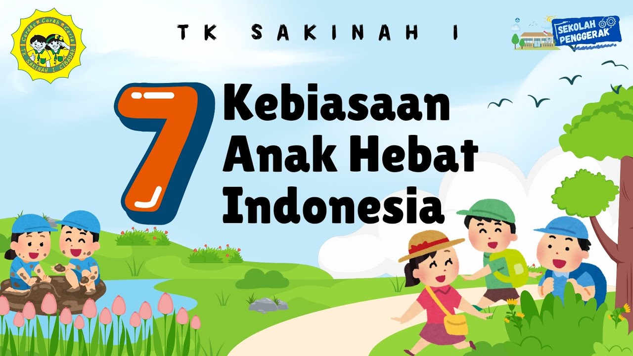 7 Kebiasaan Anak Hebat Indonesia - TK Sakinah I