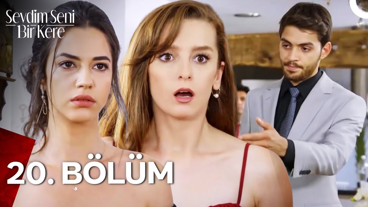 Sevdim Seni Bir Kere 20. Bölüm (Uzun Versiyon)