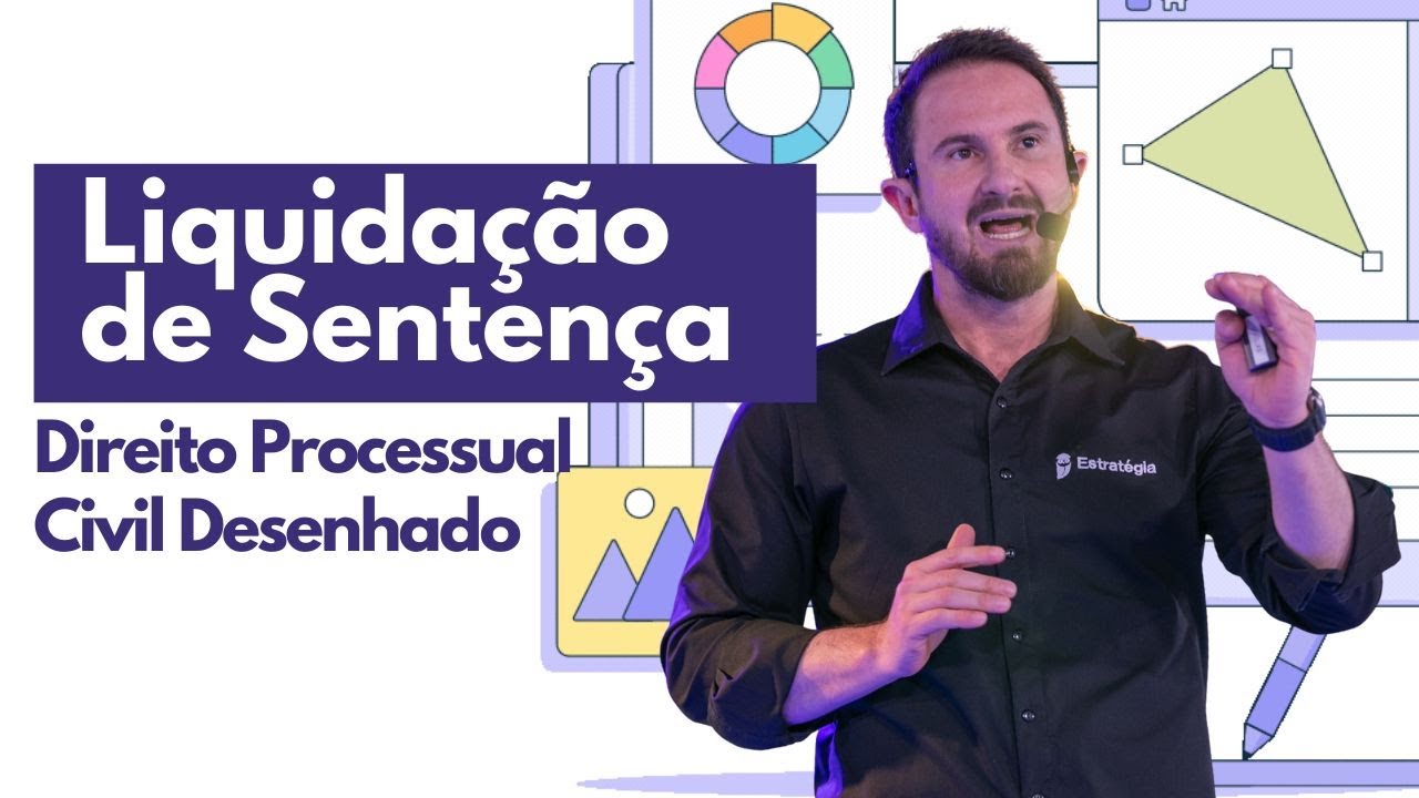Liquida&ccedil;&atilde;o de Senten&ccedil;a | Processo Civil Desenhado