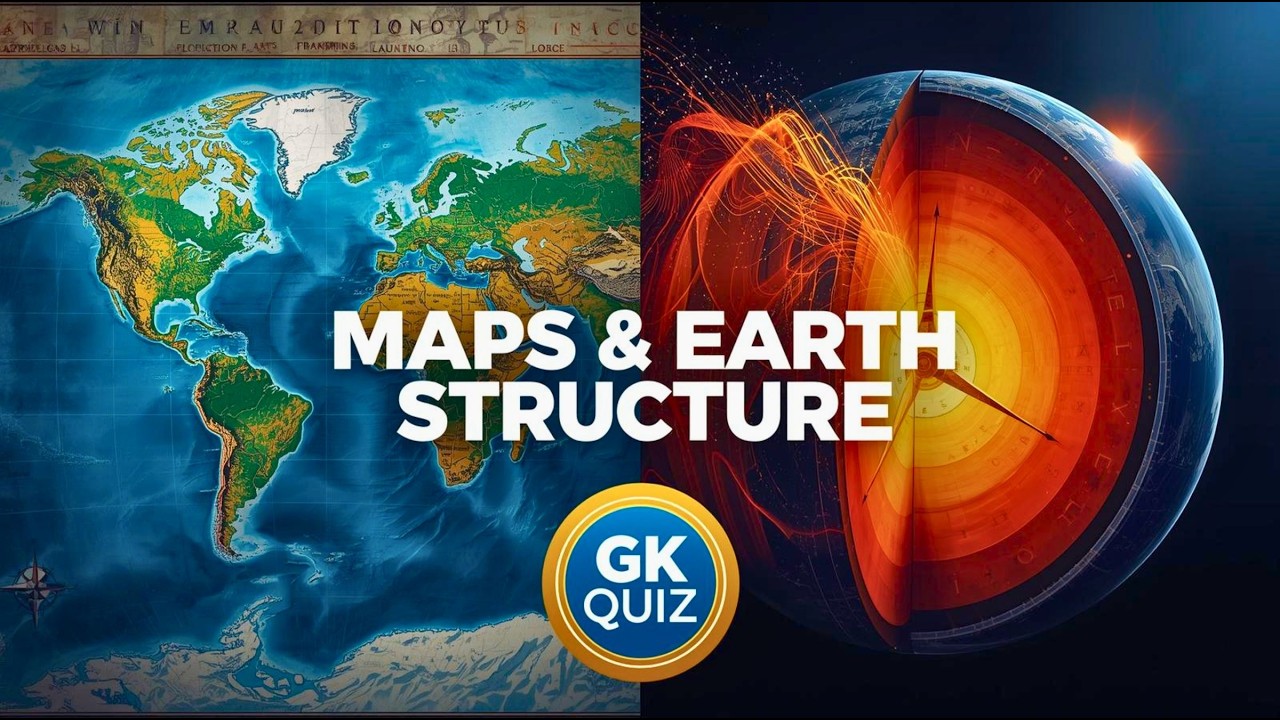 Maps and Earth Structure GK Quiz