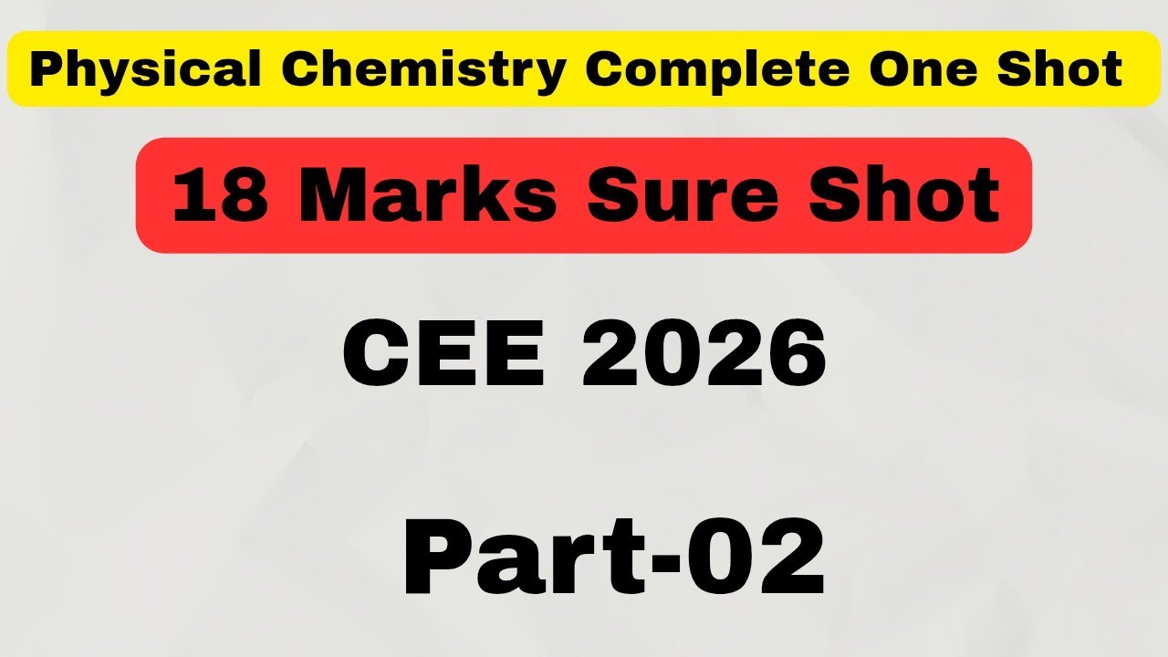 Physical Chemistry Complete One Shot || Part-02 ||CEE 2026 || MBBS/BDS/Paramedical/Nursing ||