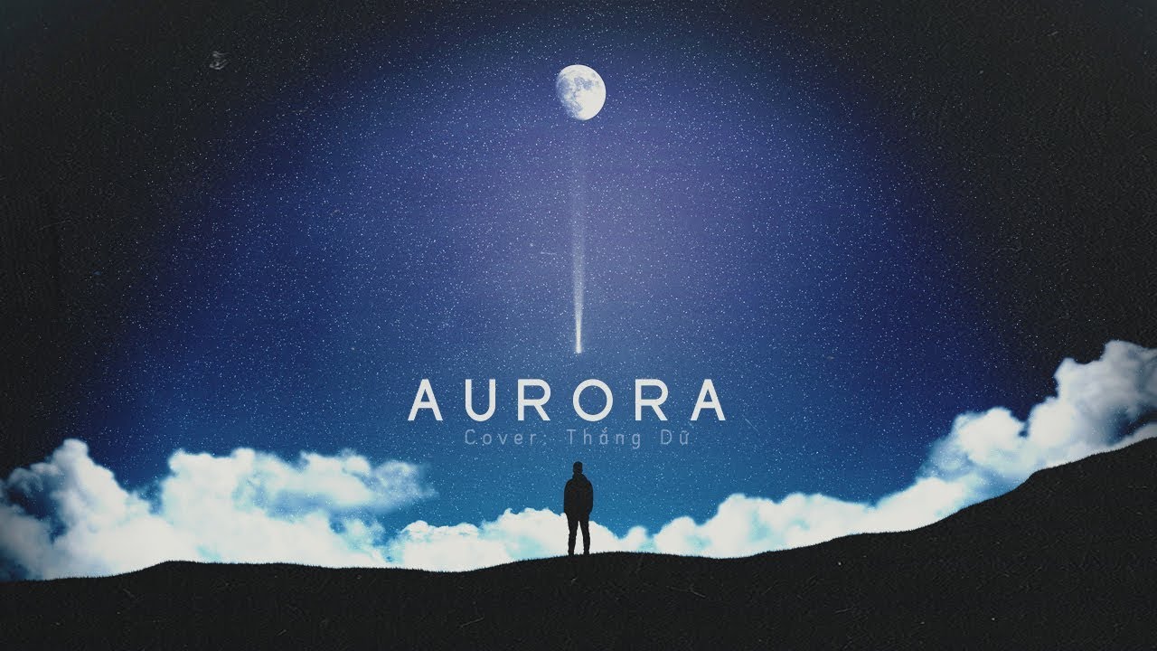 [Vietsub] Aurora (Cực quang) - Thắng Dữ | TikTok