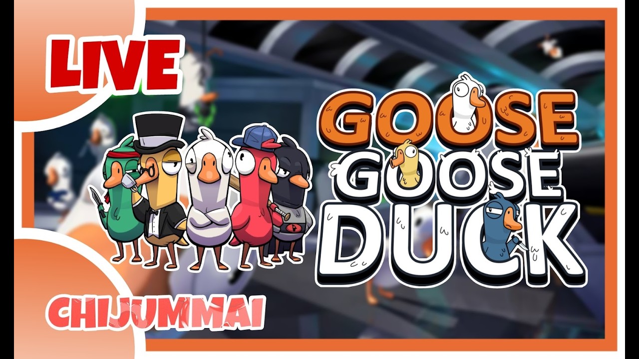 Goose Goose Duck : (Live) ห่าน ห่าน เป็ด