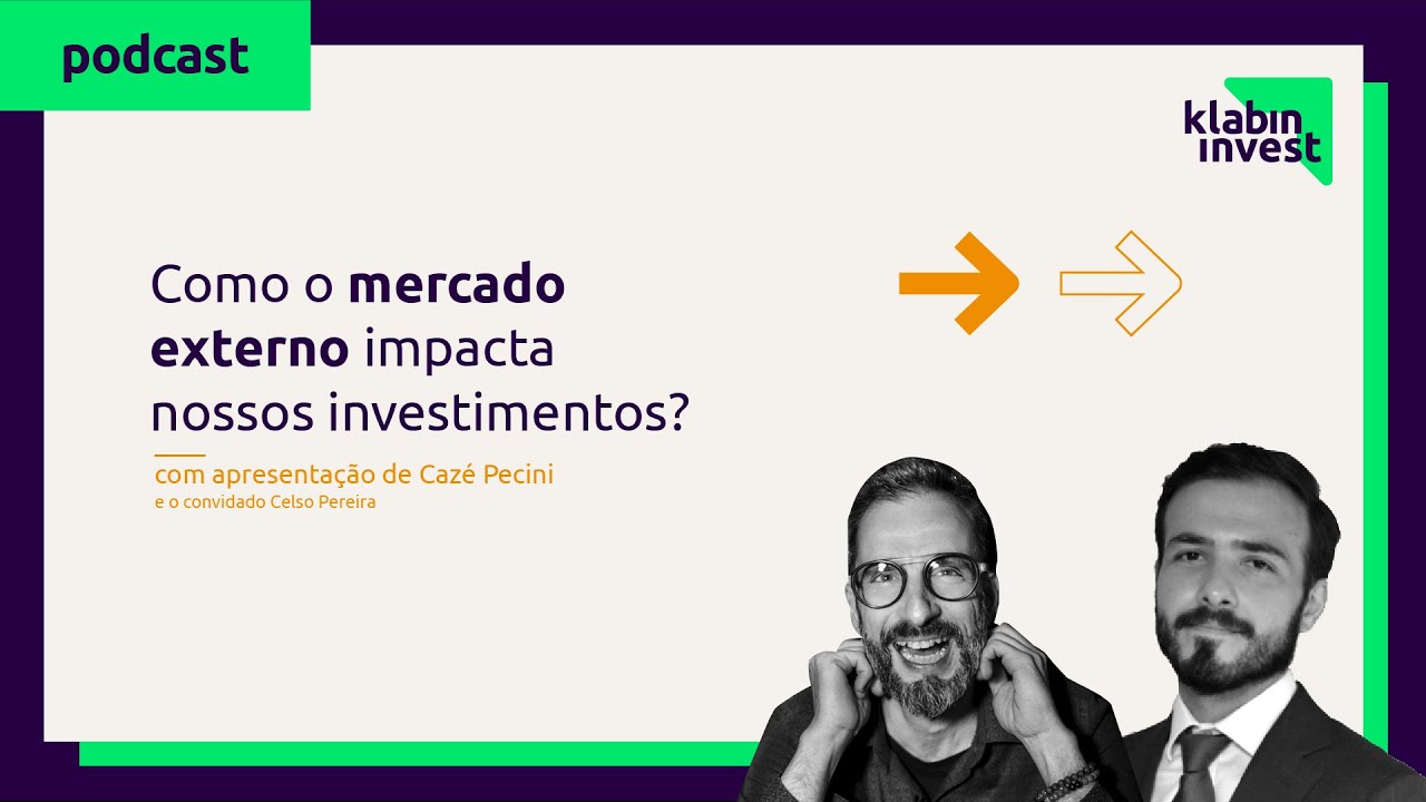 Como o mercado externo impacta nossos investimentos?