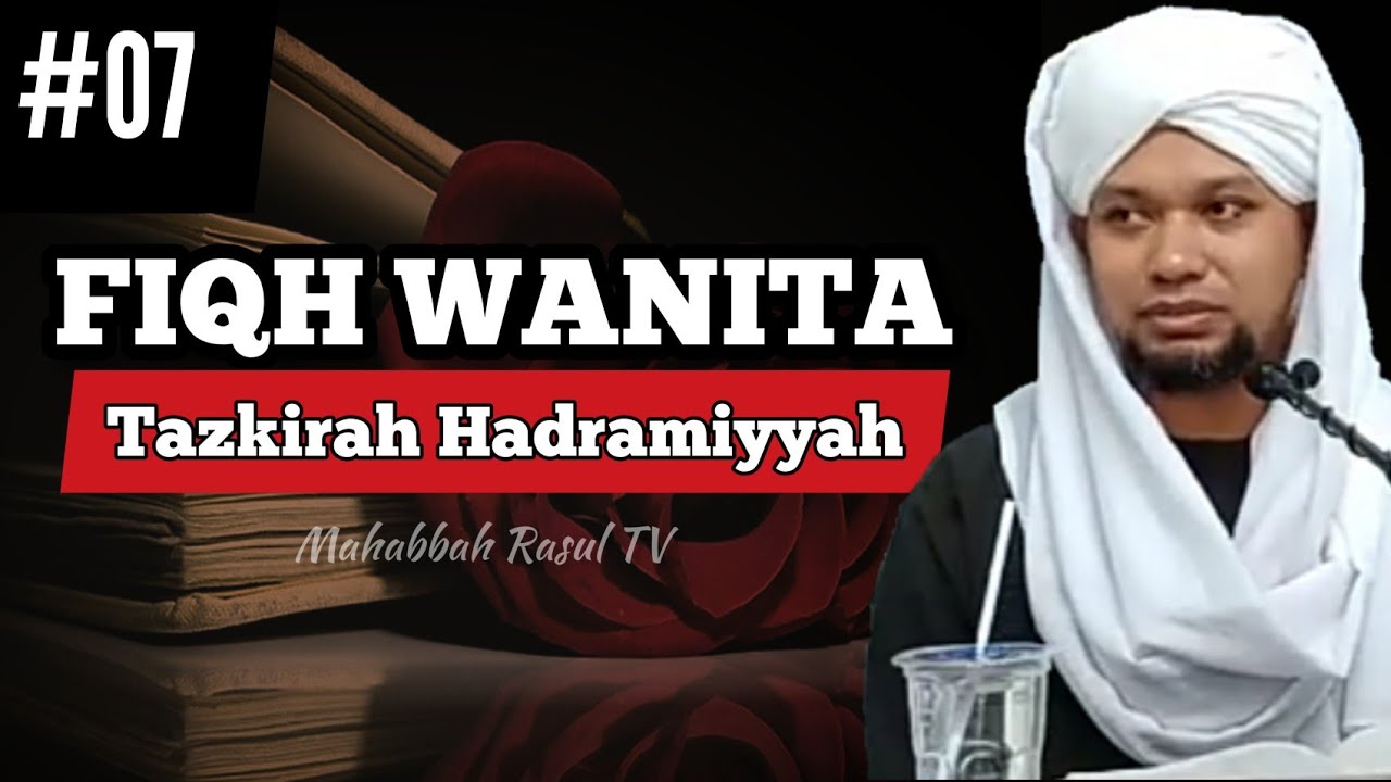 #07 Tazkirah Hadramiyyah (Fiqh Wanita)