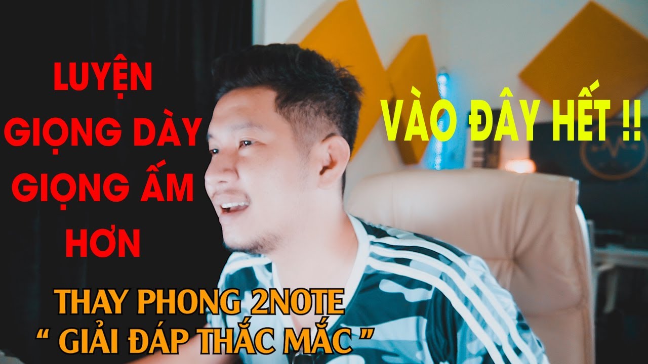 [ #EP17 - Q&A 2020] GIỌNG DÀY, GIỌNG ẤM HƠN VÀO ĐÂY HẾT NHÉ !! TP2N