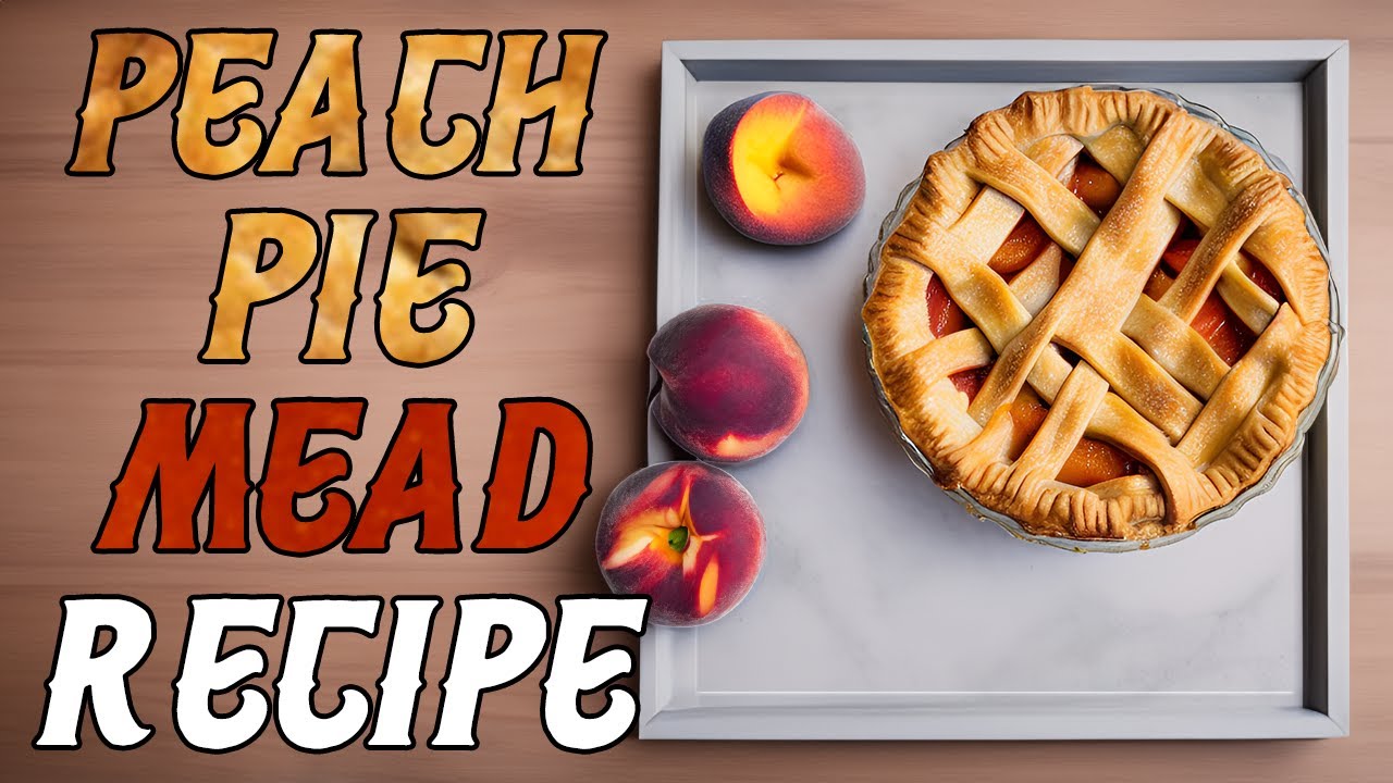 How to Make a Peach Pie MEAD at HOME!