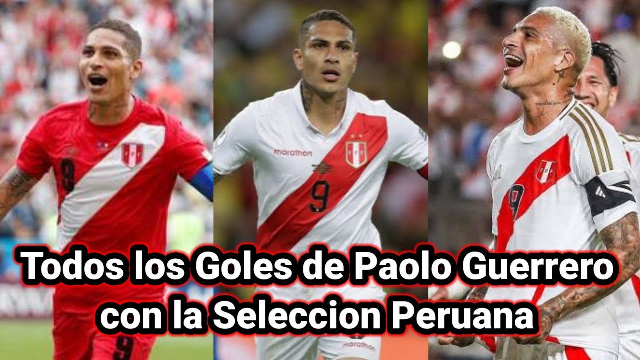 Todos los GOLES de PAOLO GUERRERO con la SELECCION PERUANA | 2004 - 2025