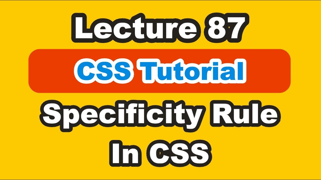 CSS Specificity In Hindi | CSS Specificity Rules | Specificity In CSS | Part 87