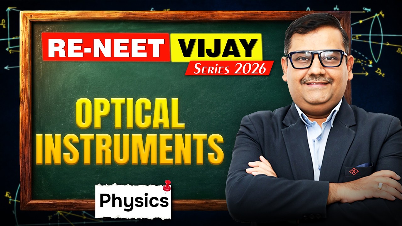 Physics: Optical Instruments Important Points By AV Sir | RE-NEET Vijay Series 2026 | Motion NEET