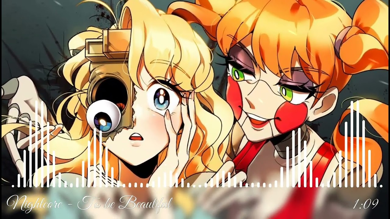 Nightcore - To be Beautiful [Fazbear Frights Book 1] (Dawko & DHeusta)