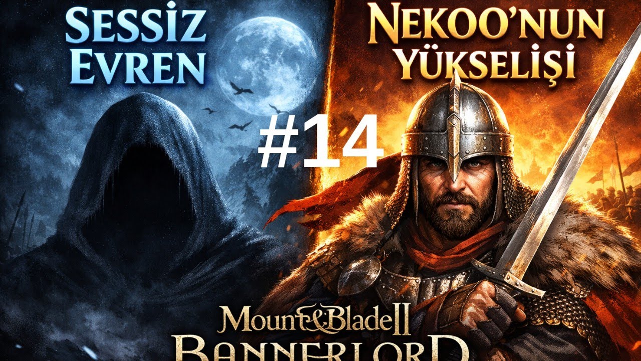 Sessiz Evren/Nekoo'nun Yükselişi #14 / Mount & Blade II: Bannerlord