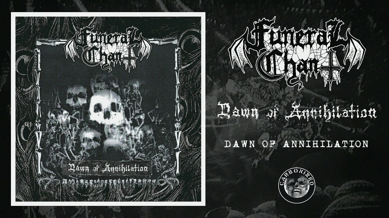 Funeral Chant - Dawn of Annihilation