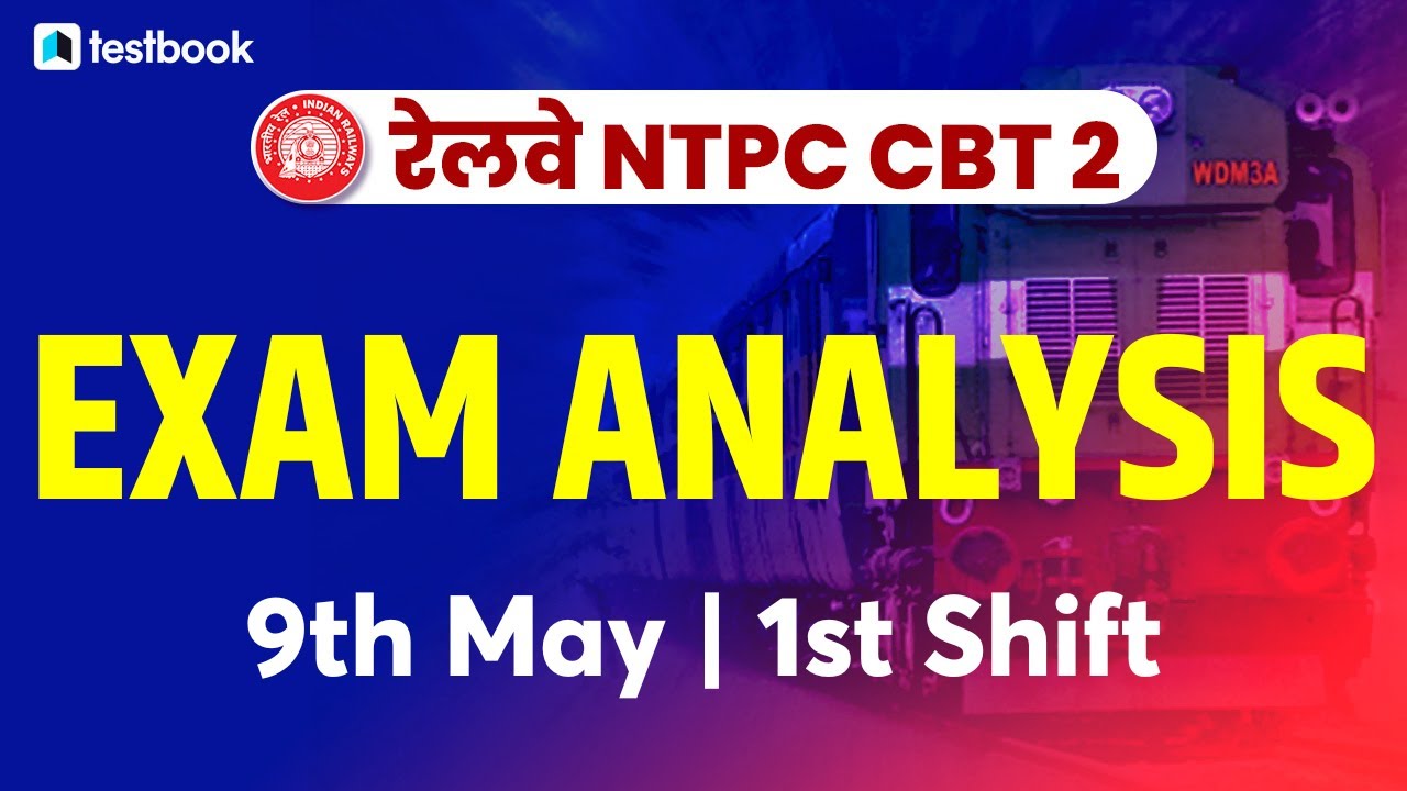 RRB NTPC CBT 2 Analysis 2022 | 9th May Shift 1 | Railway NTPC Exam Review + Asked Questions
