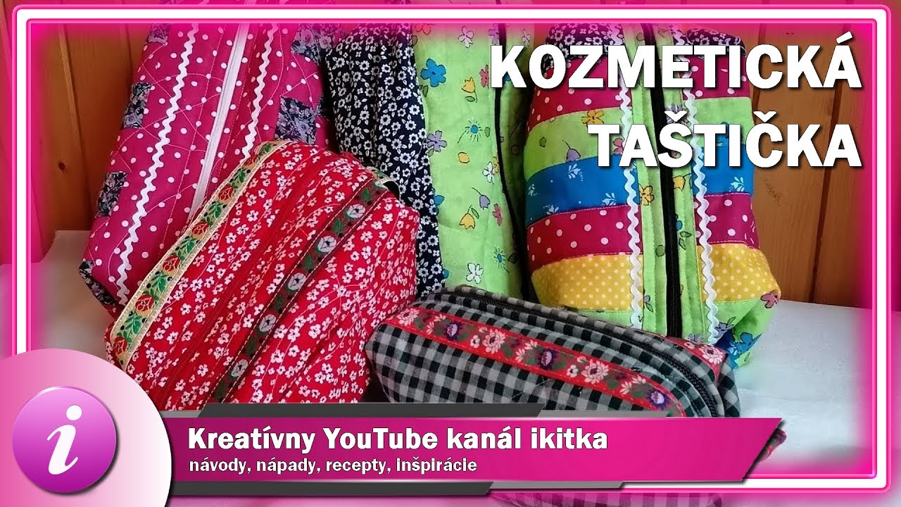 Kozmetická taštička (jednoduché šitie)