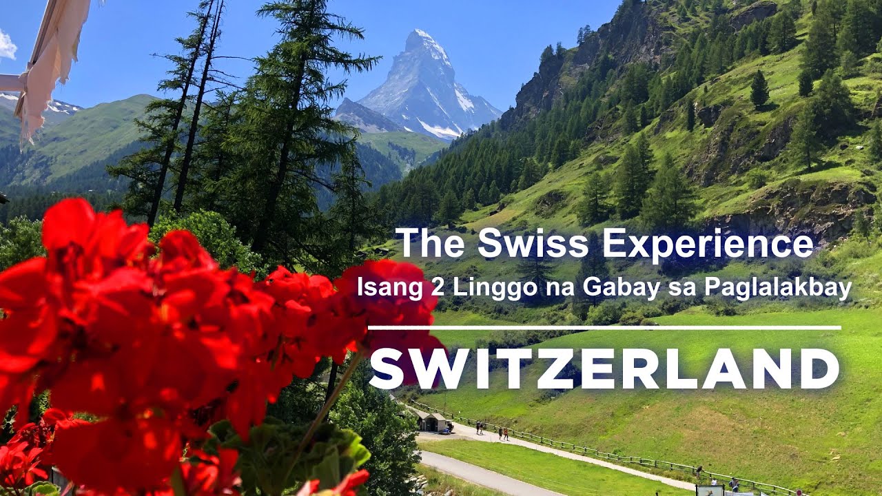 The Swiss Experience: Isang 2 Linggo na Gabay sa Paglalakbay - Switzerland Travel Guide