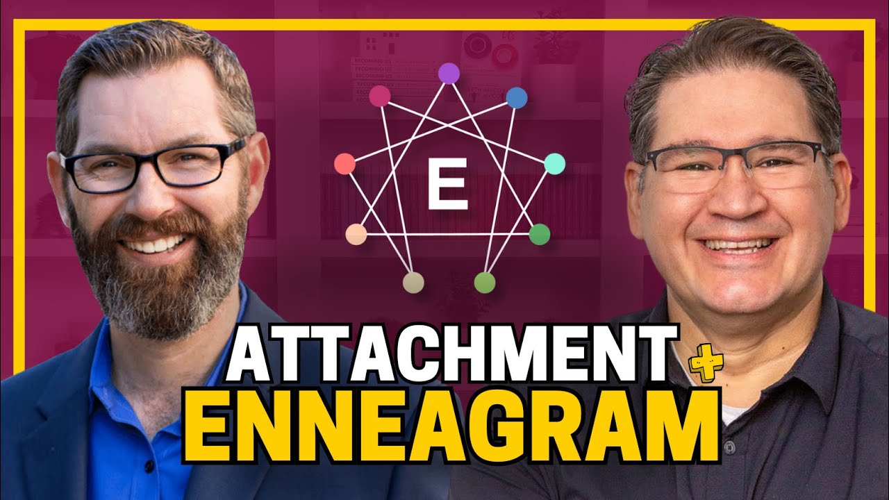 Episode 240: Discover the Secrets of Enneagram & Attachment Styles: A Beginner's Guide! w/Todd Hall