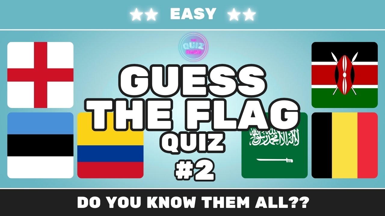 GUESS THE FLAG QUIZ (PART 2) | EASY | Do you know them all?