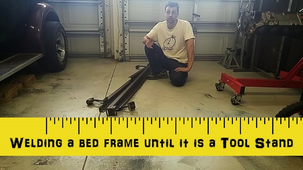 Welding a Bed Frame Until it is a Tool Stand