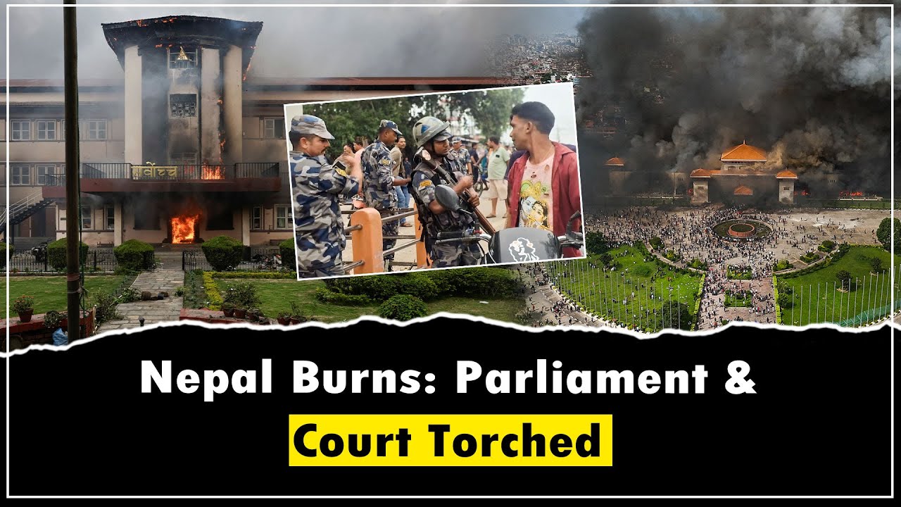 Nepal Unrest: Parliament, Supreme Court & Rashtrapati Bhawan Set Ablaze in Protests